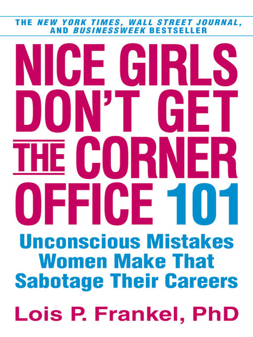 Title details for Nice Girls Don't Get the Corner Office by Lois P. Frankel PhD. - Wait list